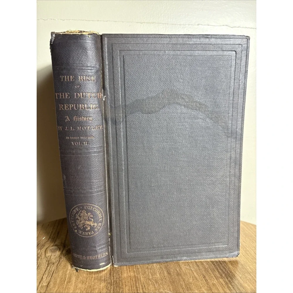 1870 The Rise of the Dutch Republic: A History (Volume II) By John Motley